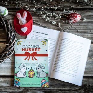 Igazából húsvét missziós keresztény mesekönyv keresztény katolikus gyerekeknek hitoktatás elsőáldozás hitvalló